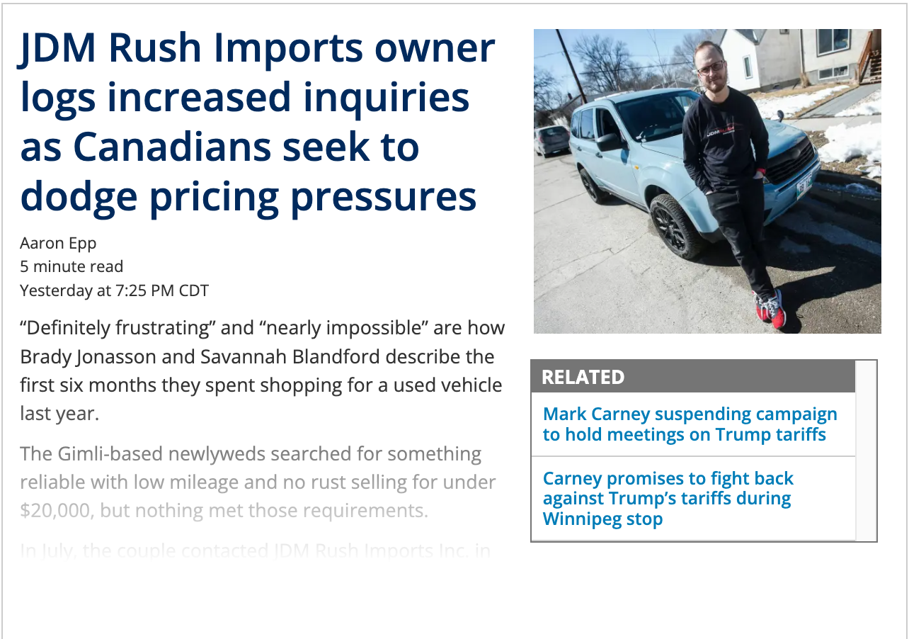 A screenshot of an article in the Winnipeg Free Press, featuring the owner of JDM Rush Imports with the title: "JDM Rush Imports owner logs increased inquiries as Canadians seek to dodge pricing pressures"